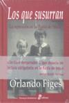 LOS QUE SUSURRAN | 9788435026956TA | FIGES, ORLANDO