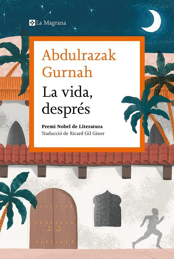 LA VIDA, DESPRÉS | 9788419013583 | GURNAH, ABDULRAZAK