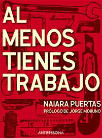 AL MENOS TIENES TRABAJO | 9788409114764 | NAIARA PUERTAS CARTÓN