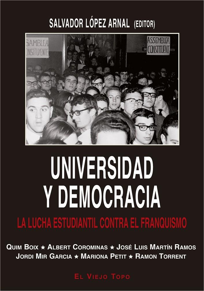 UNIVERSIDAD Y DEMOCRACIA. LA LUCHA ESTUDIANTIL CONTRA EL FRANQUISMO | 9788416995127 | LÓPER ARNAL, SANTIAGO