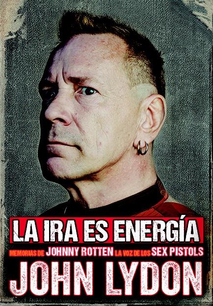 IRA ES ENERGIA, LA.  MEMORIAS SIN CENSURA | 9788415996880 | LYDON, JOHN