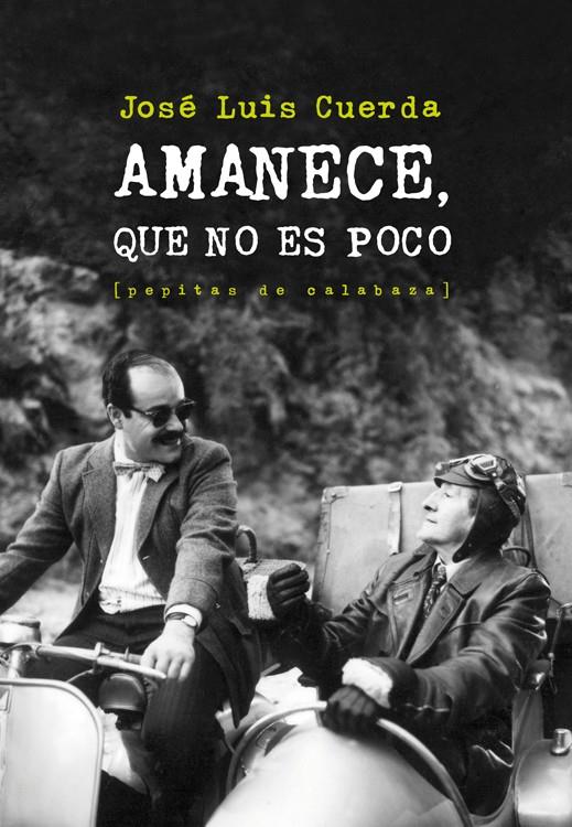 AMANECE QUE NO ES POCO | 9788415862086 | CUERDA, JOSÉ LUIS