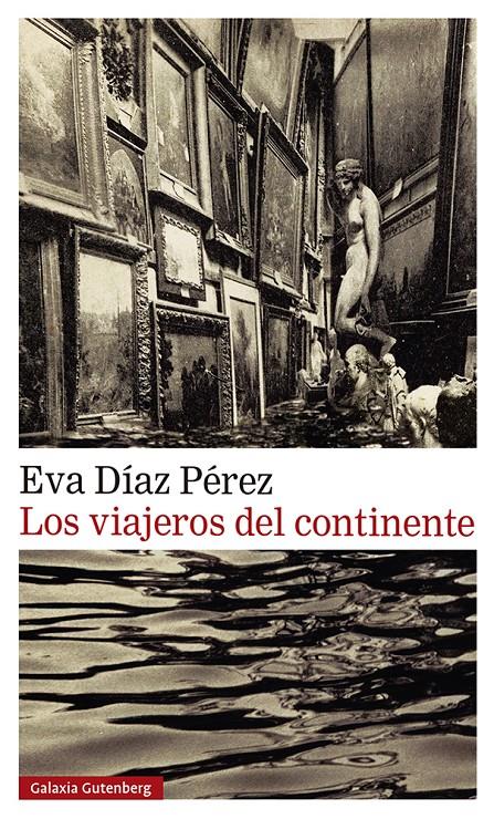 LOS VIAJEROS DEL CONTINENTE | 9788419738202 | DÍAZ PÉREZ, EVA