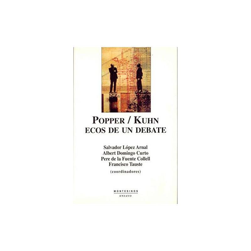 POPPER / KUHN. ECOS DE UN DEBATE | 9788495776563 | LÓPEZ ARNAL, SALVADOR/DOMINGO CURTO, ALBERT/DE LA FUENTE COLLELL, PERE/TAUSTE, FRANCISCO/ALCOBERRO, 