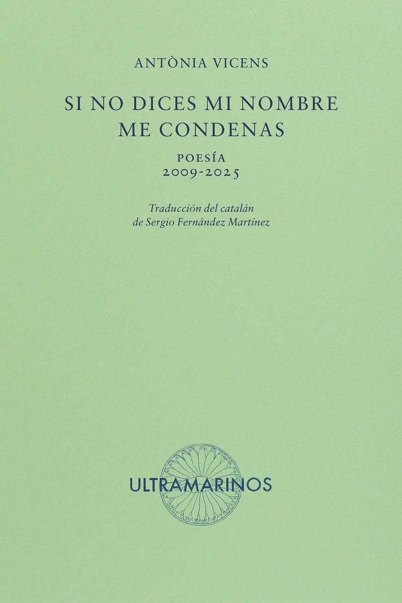 SI NO DICES MI NOMBRE ME CONDENAS | 9788412945119 | VICENS, ANTÒNIA