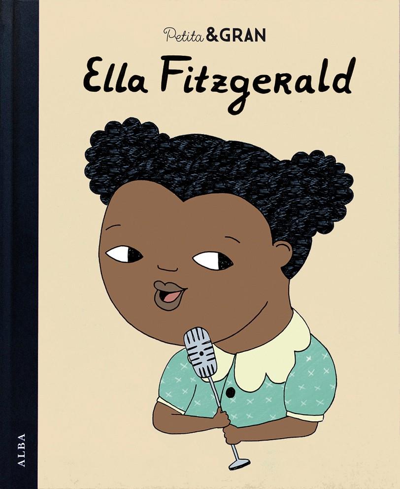 ELLA FITZGERALD, PETITA & GRAN | 9788490652756 | SÁNCHEZ VEGARA, ISABEL