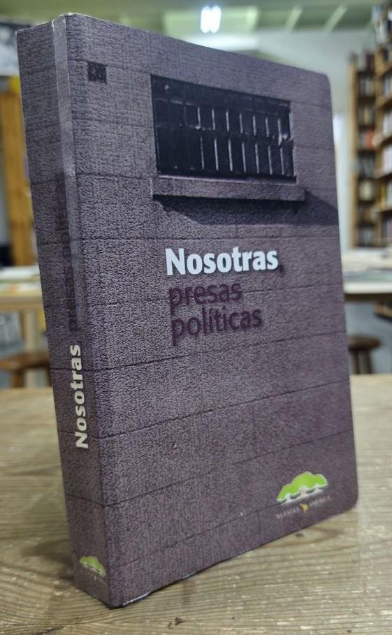 NOSOTRAS. PRESAS POLÍTICAS | 050847SM | AAVV. OBRA COLECTIVA PRESAS POLÍTICAS 1974-1983