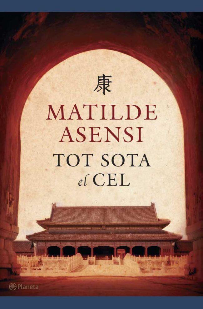 TOT SOTA EL CEL | 9788497081801 | ASENSI, MATILDE