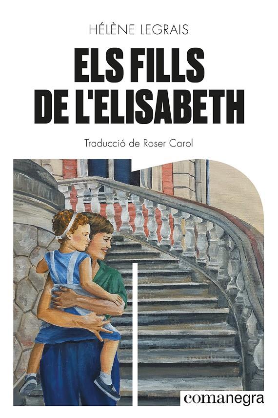 ELS FILLS DE L'ELISABETH | 9788419590428TA | LEGRAIS, HÉLÈNE