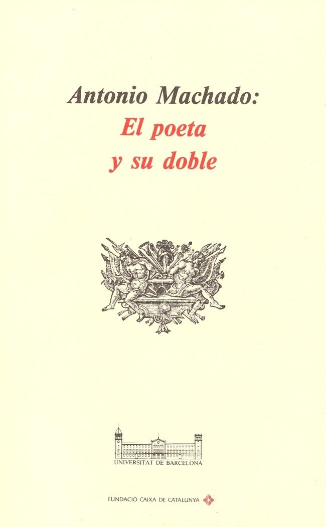 ANTONIO MACHADO: EL POETA Y SU DOBLE | 9788475289540TA