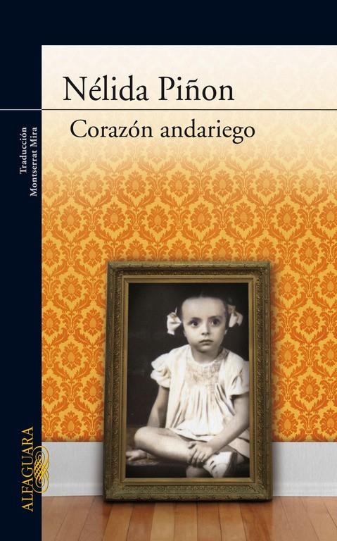 CORAZÓN ANDARIEGO | 9788420423555 | PIÑÓN, NÉLIDA