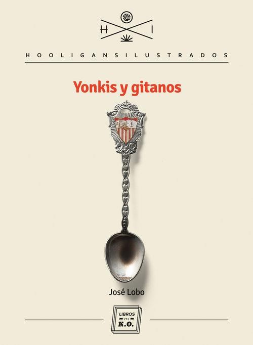 YONKIS Y GITANOS | 9788416001149 | LOBO PRIETO, JOSÉ