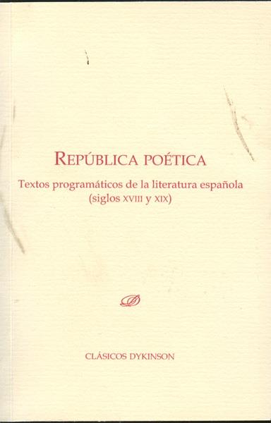REPÚBLICA POÉTICA. TEXTOS PROGRAMÁTICOS DE LA LITERATURA ESP | 9788498498646 | GARRIDO MIÑAMBRES, GERMÁN/Y OTROS