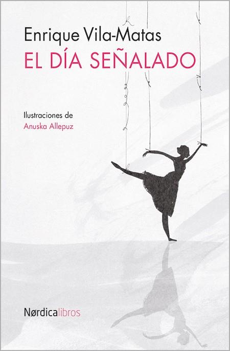DÍA SEÑALADO, EL | 9788416112838 | VILA MATAS, ENRIQUE