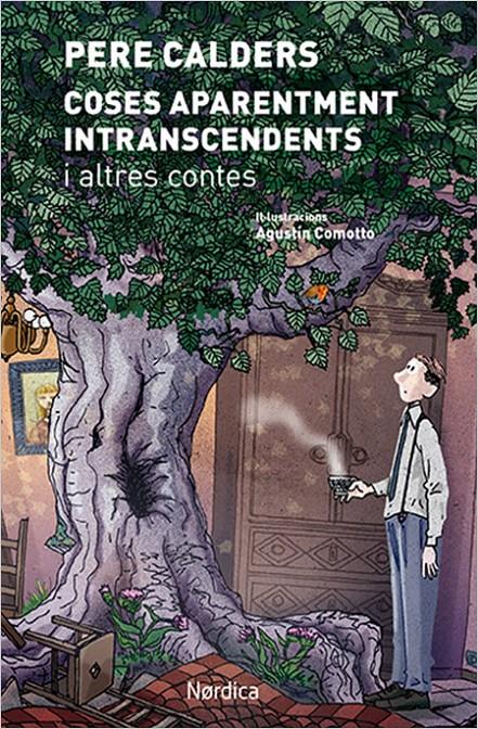 COSES APARENTMENT INTRANSCENTS I OTROS CONTES  | 9788416830572 | CALDERS, PERE