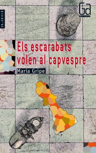 ELS ESCARABATS VOLEN AL CAPVESPRE | 9788476292167 | GRIPE, MARIA