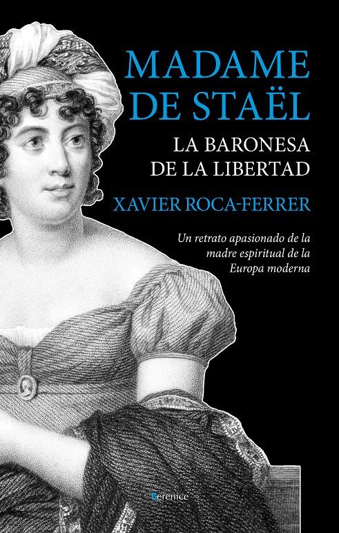 MADAME DE STAEL LA BARONESA DE LA LIBERTAD | 9788415441779 | ROCA-FERRER, XAVIER