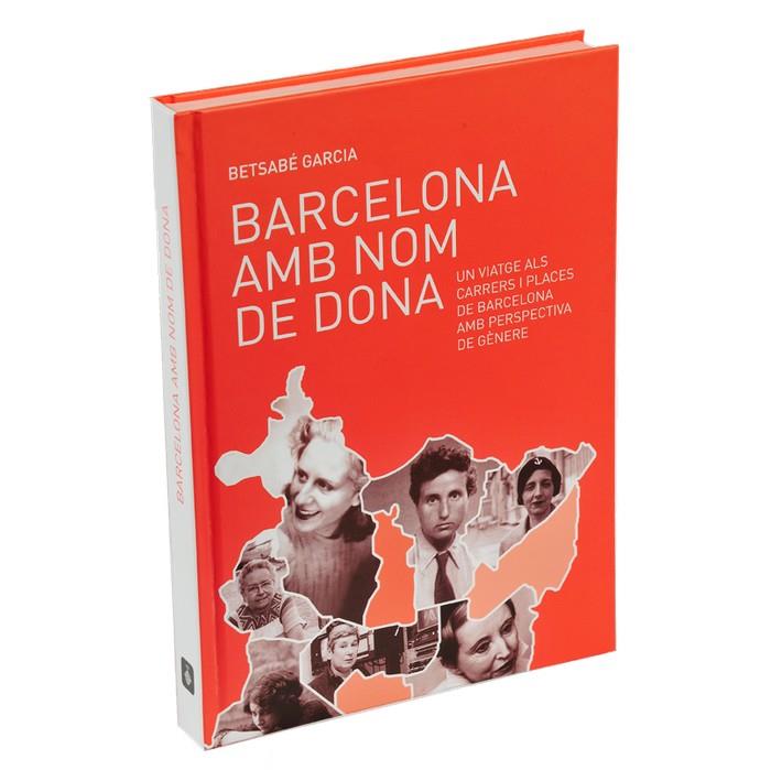 BARCELONA AMB NOM DE DONA | 9788498505900TA | GARCIA ÁLVAREZ, BETSABÉ