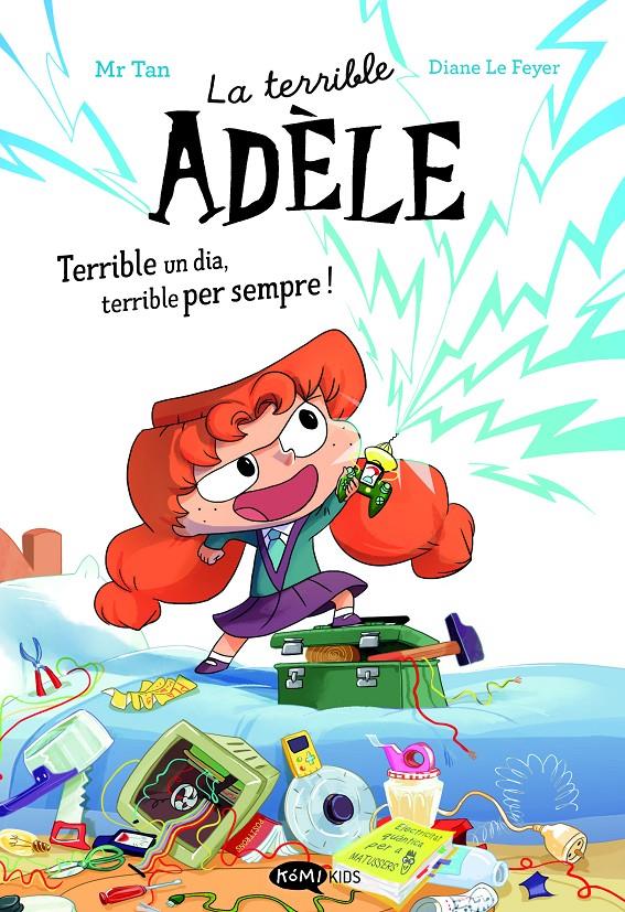 LA TERRIBLE ADÈLE TERRIBLE UN DIA, TERRIBLE PER SEMPRE! NOVELA 1 | 9788419183996 | MR TAN