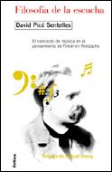FILOSOFIA DE LA ESCUCHA. MUSICA PENSAMIENTO NIETZSCHE | 9788484326052 | PICO, DAVID