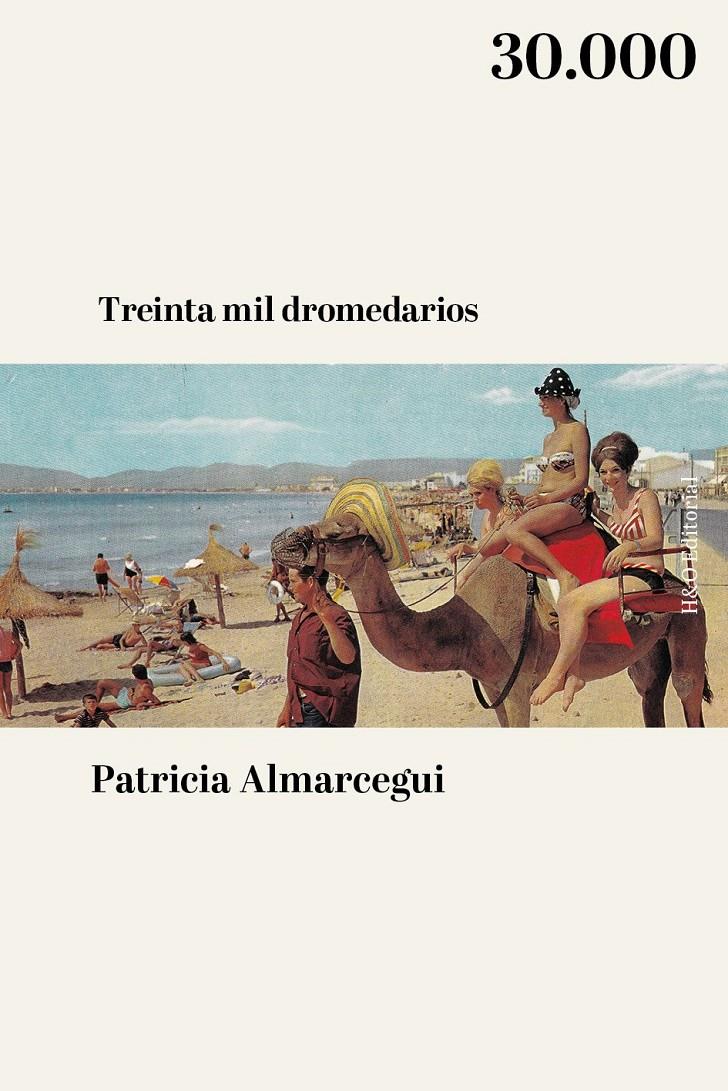 TREINTA MIL DROMEDARIOS | 9791387914080 | ALMARCEGUI, PATRICIA