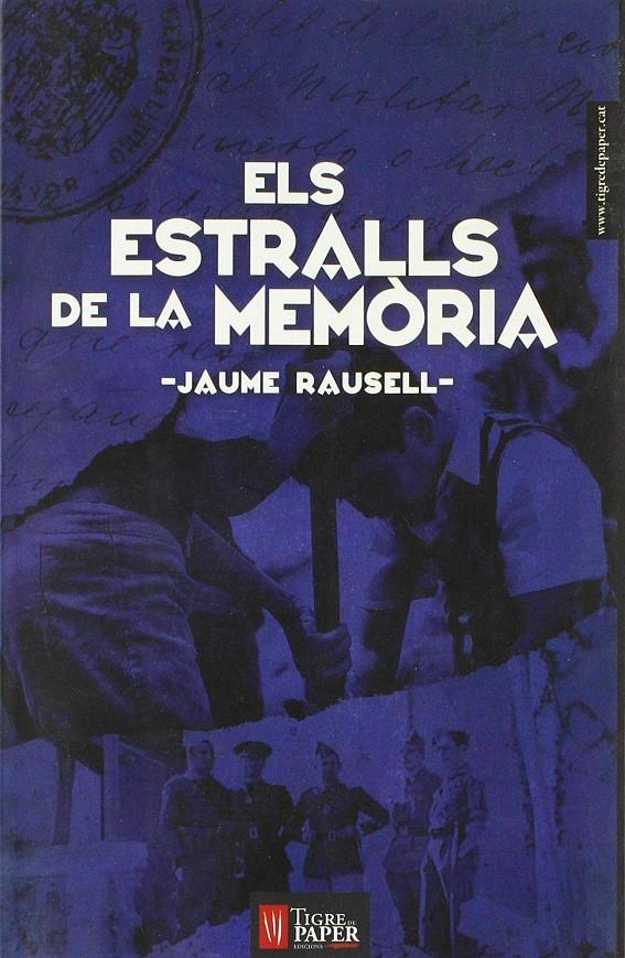 ELS ESTRALLS DE LA MEMÒRIA | 9788494495441 | RAUSELL, JAUME