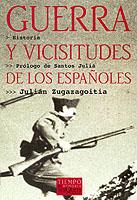 GUERRA Y VICISITUDES DE LOS ESPAÑOLES | 9788483107607 | ZUGAZAGOITIA, JULIÁN