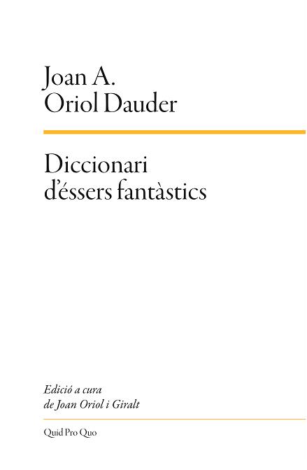 DICCIONARI D'ÉSSERS FANTÀSTICS | 9788417410124 | ORIOL DAUDER, JOAN ANTON