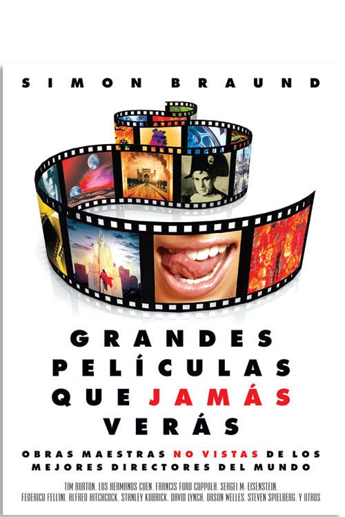 GRANDES PELÍCULAS QUE JAMÁS VERÁS | 9780857628107 | BRAUND, SIMON
