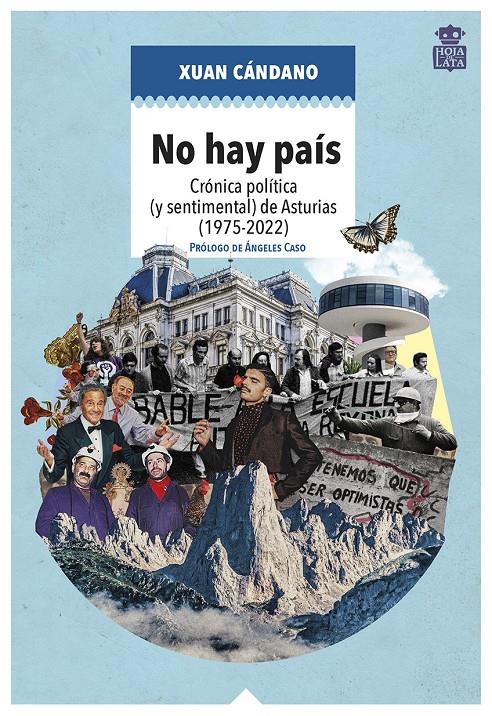 NO HAY PAÍS. CRÓNICA POLÍTICA (Y SENTIMENTAL) DE ASTURIAS (1975-2022) | 9788418918100 | CÁNDANO, XUAN