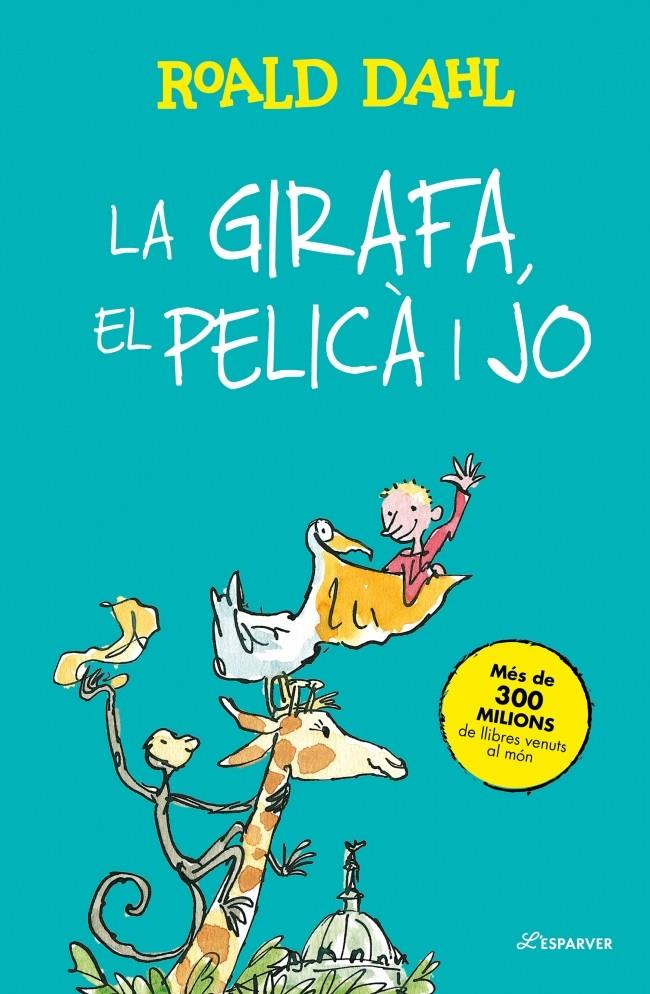 LA GIRAFA, EL PELICÀ I JO | 9791387949327 | DAHL, ROALD