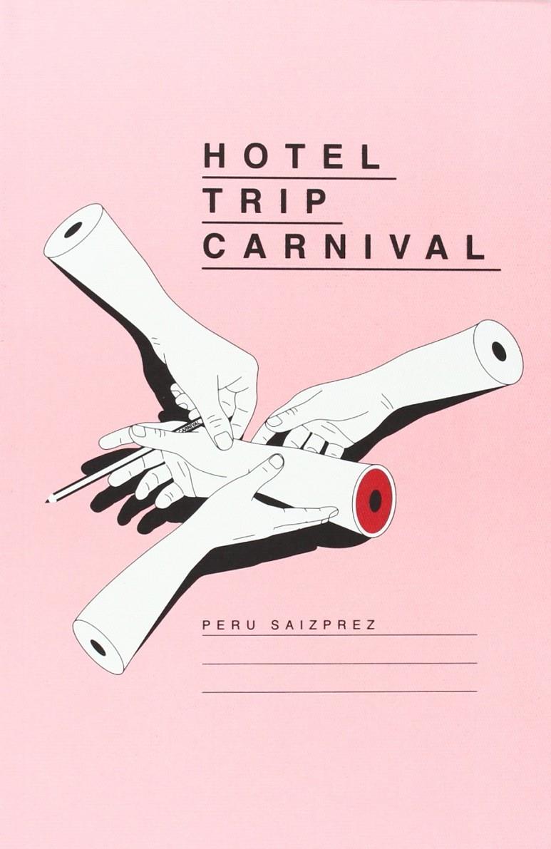HOTEL TRIP CARNIVAL | 9788494133756 | SAIZPREZ, PERU