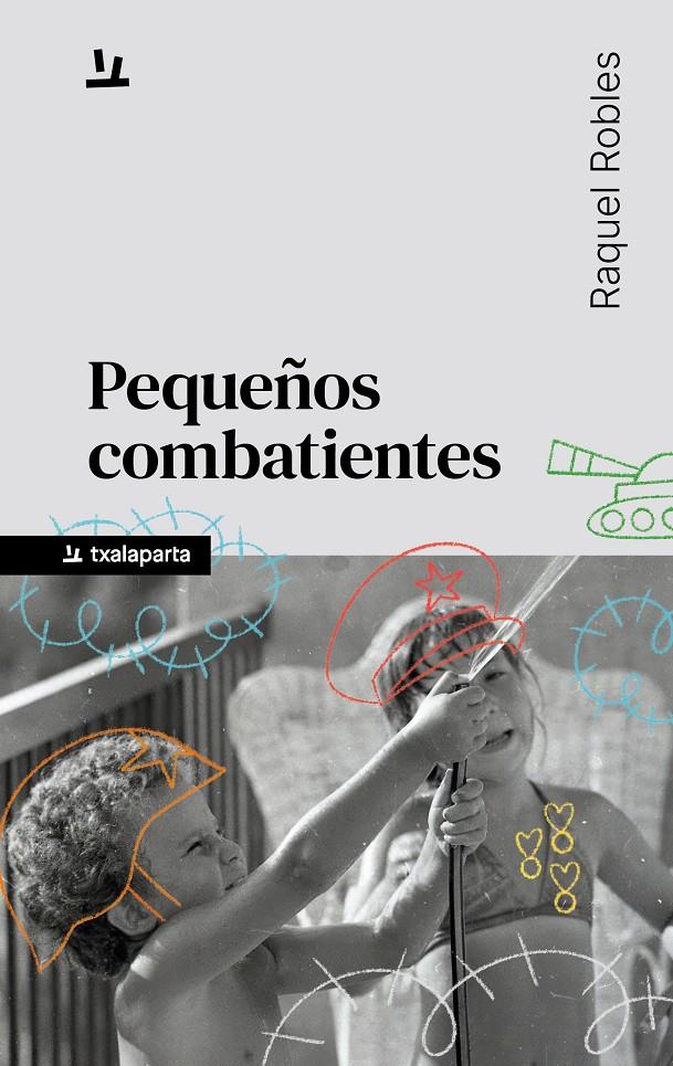 PEQUEÑOS COMBATIENTES | 9791388215001 | ROBLES, RAQUEL