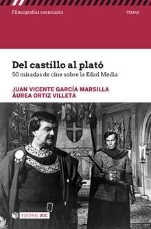 DEL CASTILLO AL PLATÓ | 9788491168942 | GARCÍA MARSILLA, JUAN VICENTE/ORTIZ VILLETA, ÁUREA
