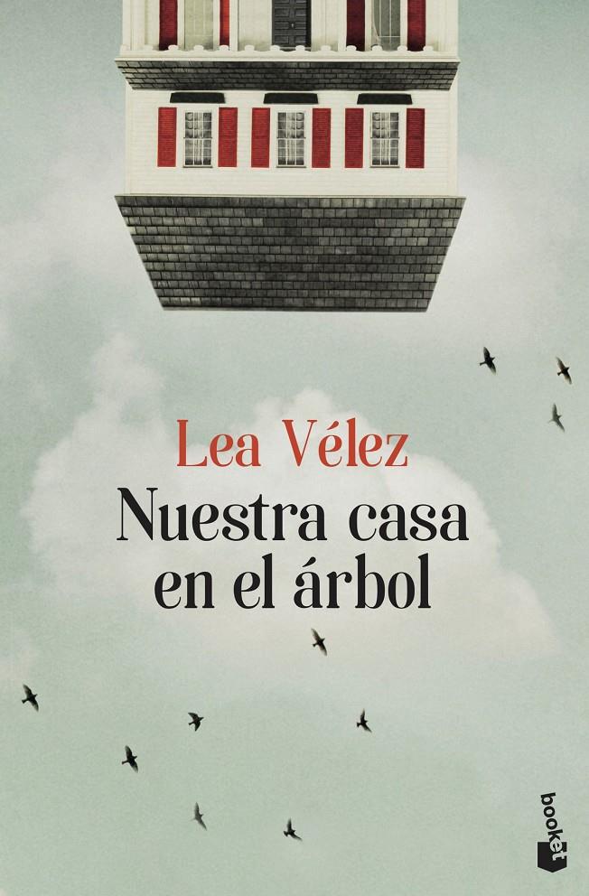 NUESTRA CASA EN EL ÁRBOL | 9788423353729 | VÉLEZ, LEA