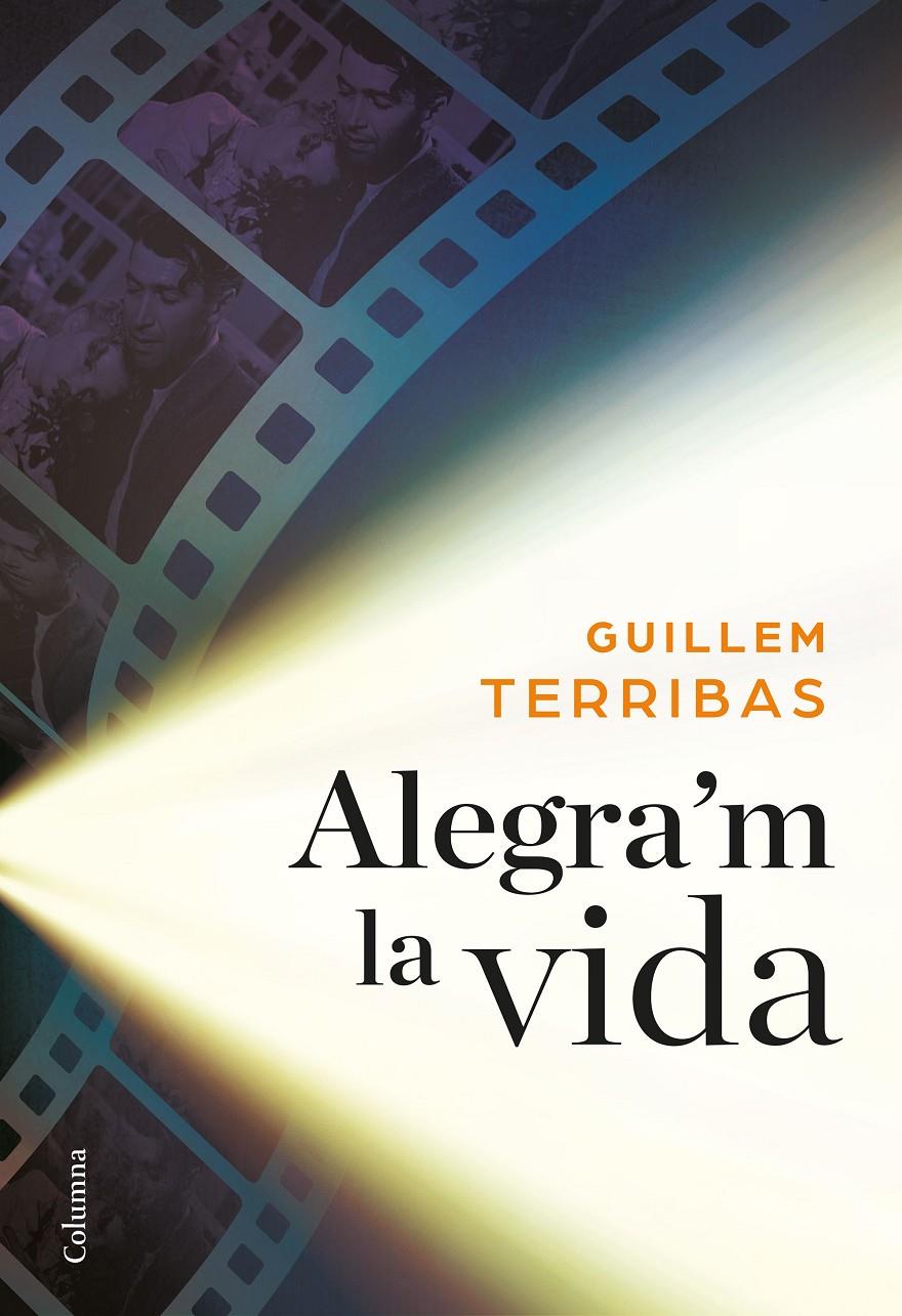 ALEGRA'M LA VIDA | 9788466422024TA | TERRIBAS, GUILLEM