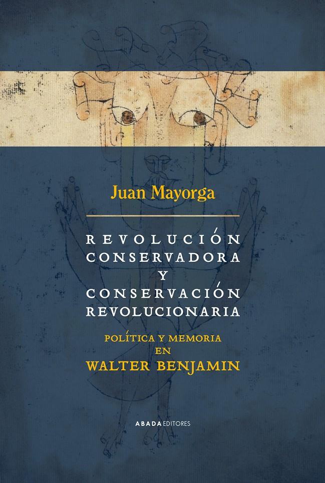 REVOLUCIÓN CONSERVADORA Y CONSERVACIÓN REVOLUCIONARIA | 9791387521240 | MAYORGA, JUAN