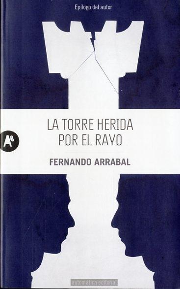 TORRE HERIDA POR EL RAYO, LA | 9788415509011 | ARRABAL, FERNANDO