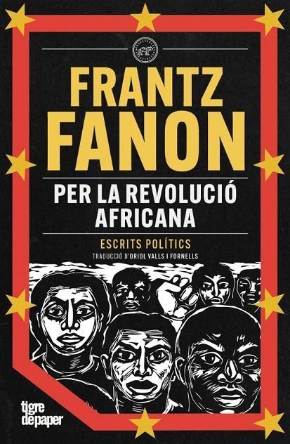 PER LA REVOLUCIO AFRICANA. ESCRITS POLÍTICS | 9791387645007 | FANON, FRANTZ