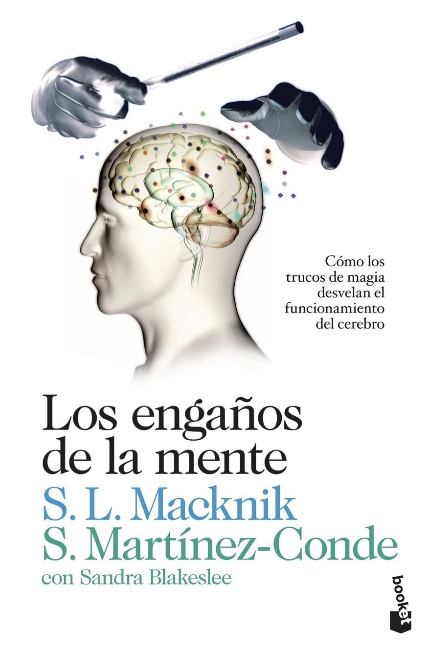 LOS ENGAÑOS DE LA MENTE | 9788423346356 | MACKNIK, STEPHEN L./MARTÍNEZ-CONDE, SUSANA/BLAKESLEE, SANDRA
