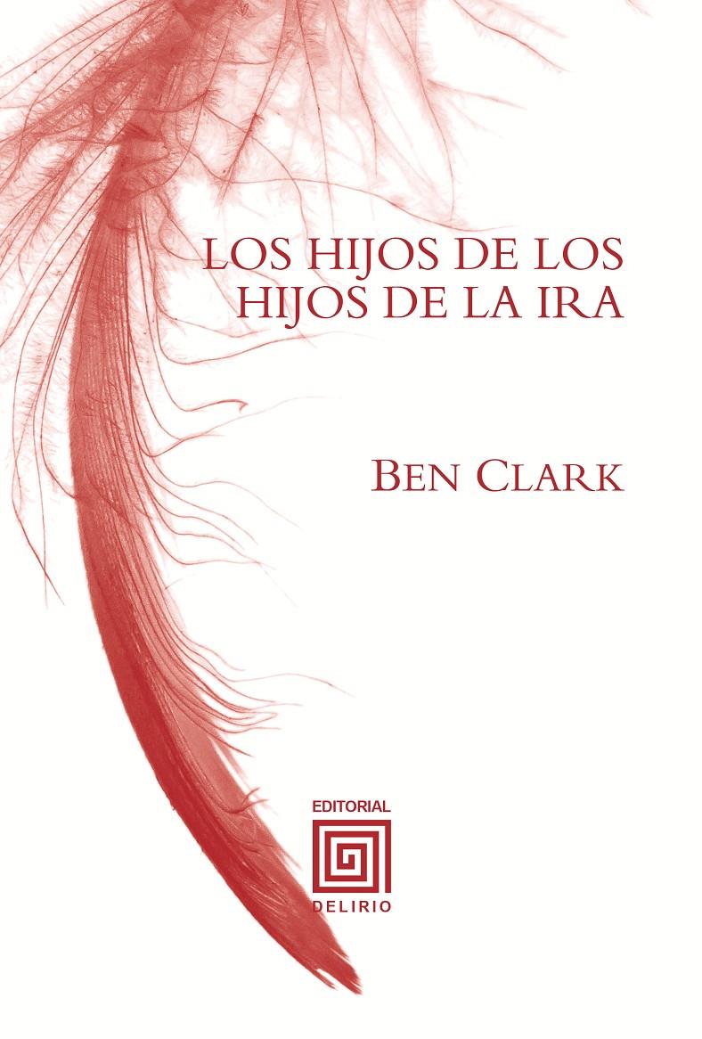 LOS HIJOS DE LOS HIJOS DE LA IRA | 9788415739210 | CLARK , BEN