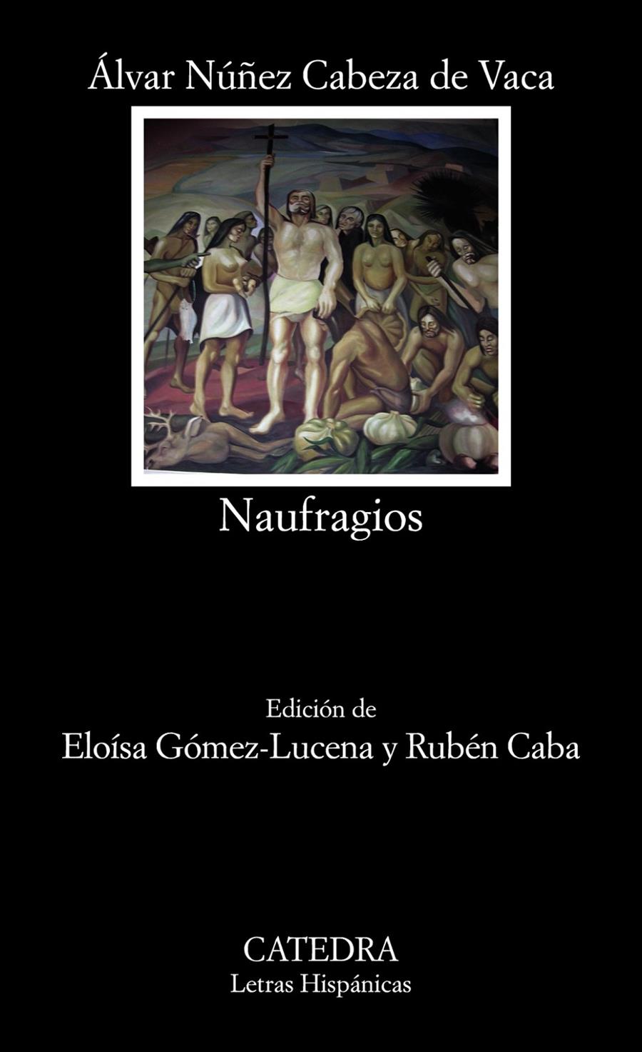 NAUFRAGIOS | 9788437639222 | NUÑEZ CABEZA DE VACA, ÁLVAR 