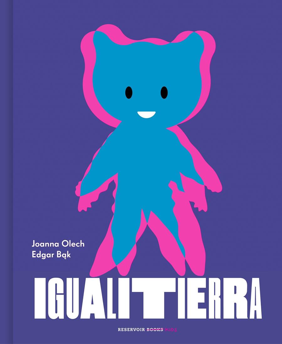 IGUALITIERRA | 9788417511913T | OLECH, JOANNA / BAK, EDGAR