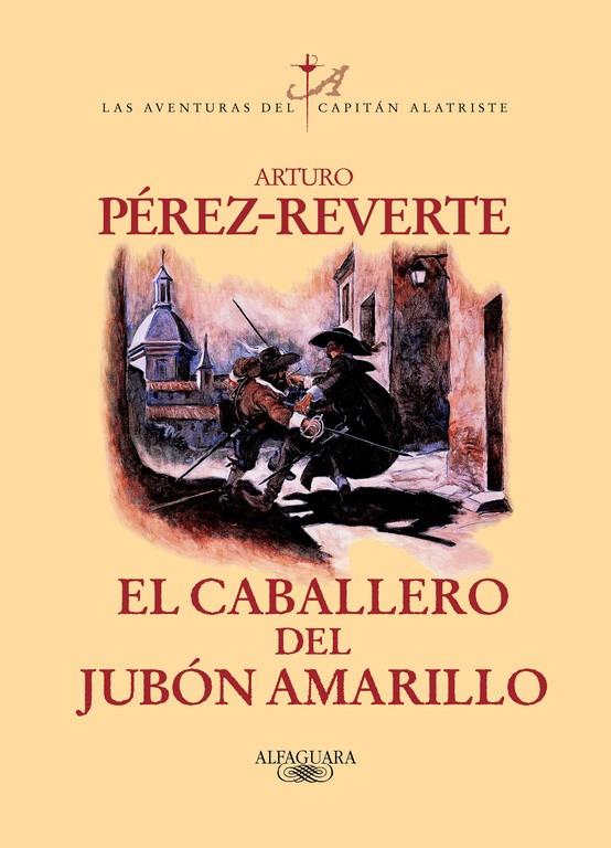 CABALLERO DEL JUBÓN AMARILLO, EL | 9788420400211 | PÉREZ-REVERTE, ARTURO