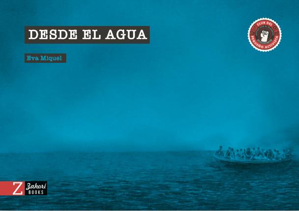 DESDE EL AGUA | 9788417374525 | MIQUEL, EVA