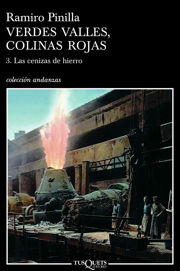 VERDES VALLES, COLINA ROJAS. VOL. 3. LAS CENIZAS DEL HIERRO | 9788483103197 | PINILLA, RAMIRO