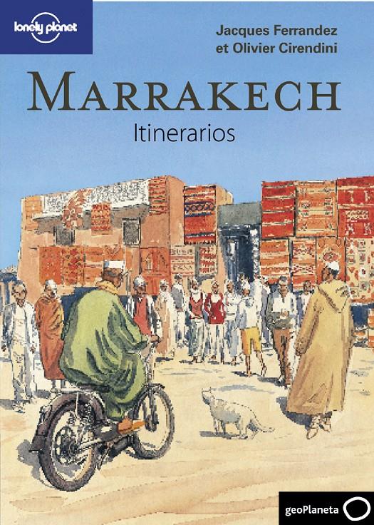 MARRAKECH. ITINERARIOS | 9788408096719 | FERRANDEZ, JACQUES/ CIRENDINI, OLIVIER