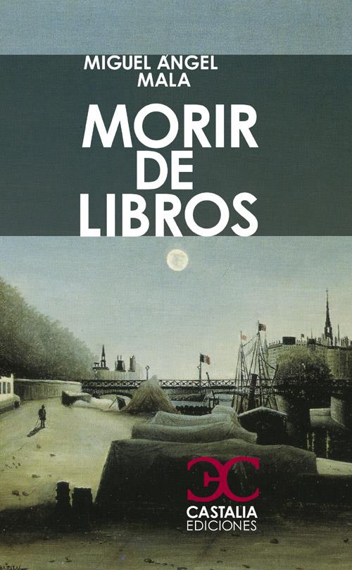 MORIR DE LIBROS | 9788497403924 | LÓPEZ ALBA, MIGUEL ÁNGEL