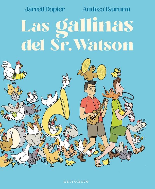 LAS GALLINAS DEL SR. WATSON | 9788467963113 | DAPIER, JARRETT / TSURUMI, ANDREA