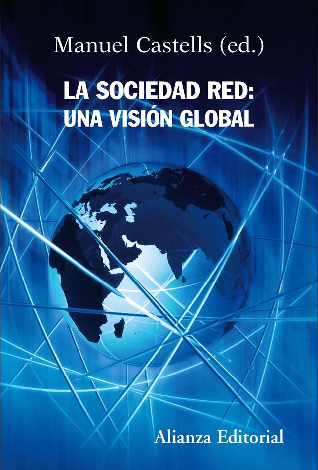 SOCIEDAD RED, LA: UNA VISIÓN GLOBAL | 9788420647845 | CASTELLS, MANUEL